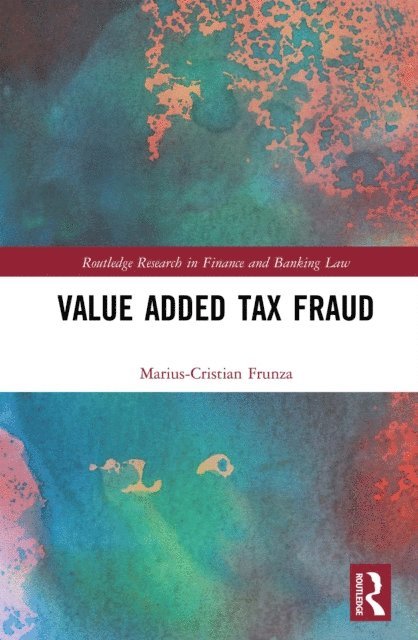 Marius-Cristian Frunza - Value Added Tax Fraud, E-bok