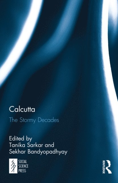 Sekhar Bandyopadhyay, Tanika Sarkar - Calcutta, E-bok