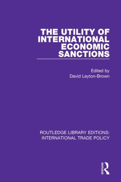 David Leyton-Brown - Utility of International Economic Sanctions, E-bok