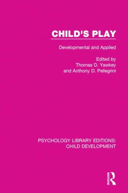 Anthony D. Pellegrini, Thomas D. Yawkey - Child's Play, E-bok