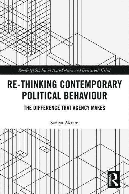 Sadiya Akram - Re-thinking Contemporary Political Behaviour, E-bok