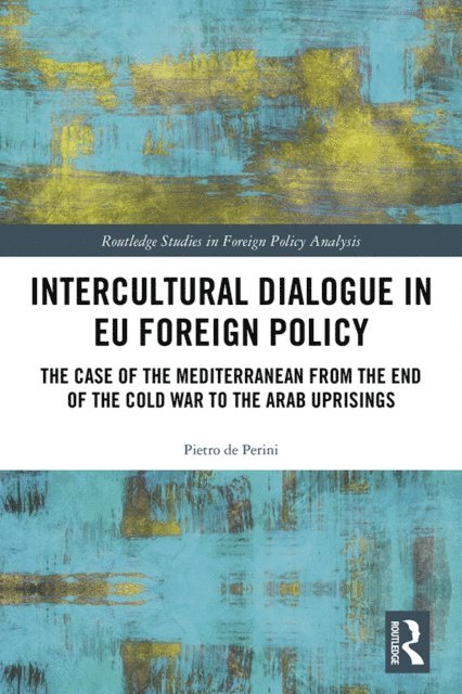 Pietro de Perini - Intercultural Dialogue in EU Foreign Policy, E-bok