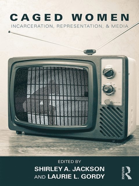 Laurie L. Gordy, Shirley A. Jackson - Caged Women, E-bok