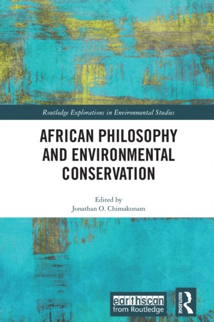Jonathan Chimakonam - African Philosophy and Environmental Conservation, E-bok
