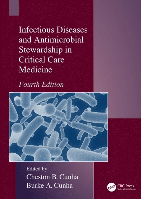 Burke A. Cunha, Cheston B. Cunha - Infectious Diseases and Antimicrobial Stewardship in Critical Care Medicine, E-bok