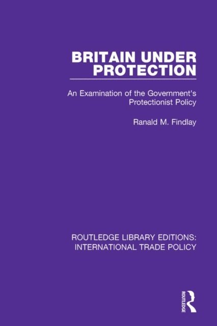 Ranald M. Findlay - Britain Under Protection, E-bok