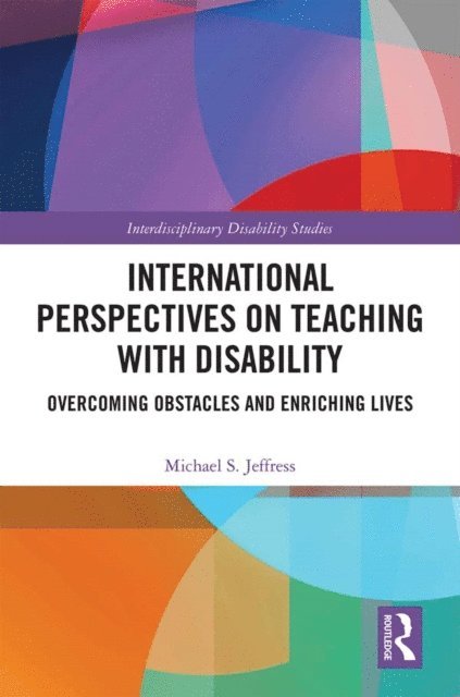 Michael Jeffress - International Perspectives on Teaching with Disability, E-bok. Tillgänglighet: Lägg i varukorg