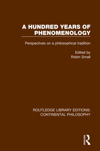 Robin Small - Hundred Years of Phenomenology, E-bok