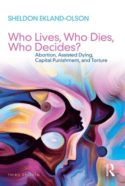 Sheldon Ekland-Olson - Who Lives, Who Dies, Who Decides?, E-bok