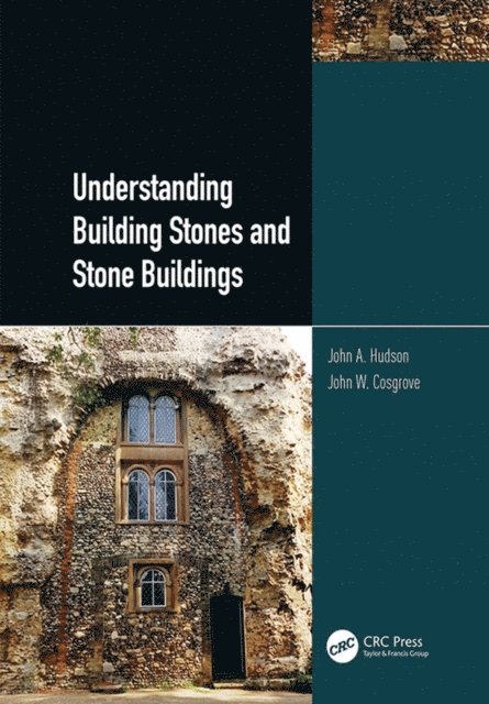 John Cosgrove, John Hudson - Understanding Building Stones and Stone Buildings, E-bok