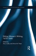 Editing Women''s Writing, 1670-1840