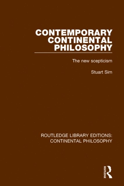 Stuart Sim - Contemporary Continental Philosophy, E-bok