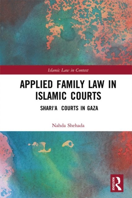 Nahda Shehada - Applied Family Law in Islamic Courts, E-bok