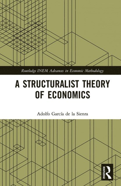 Adolfo Garcia de la Sienra - Structuralist Theory of Economics, E-bok