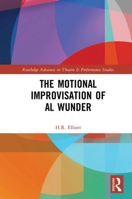 H.R. Elliott - Motional Improvisation of Al Wunder, E-bok. Tillgänglighet: Lägg i varukorg
