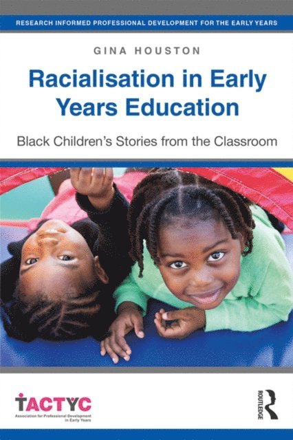 Gina Houston - Racialisation in Early Years Education, E-bok