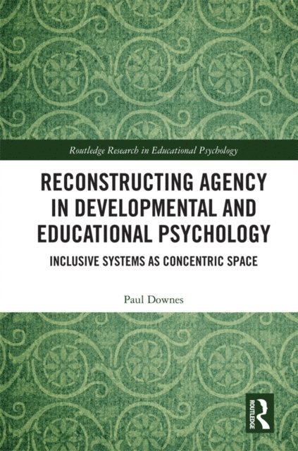 Paul Downes - Reconstructing Agency in Developmental and Educational Psychology, E-bok