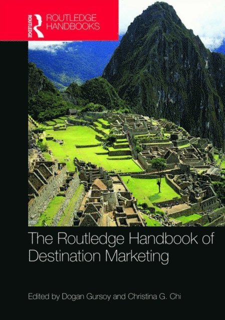 Christina Chi, Dogan Gursoy - Routledge Handbook of Destination Marketing, E-bok