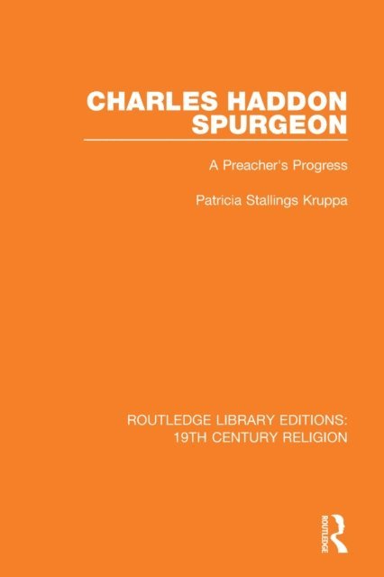 Patricia Stallings Kruppa - Charles Haddon Spurgeon, E-bok