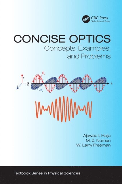 W. Larry Freeman, M. Z. Numan, Ajawad I. Haija - Concise Optics, E-bok