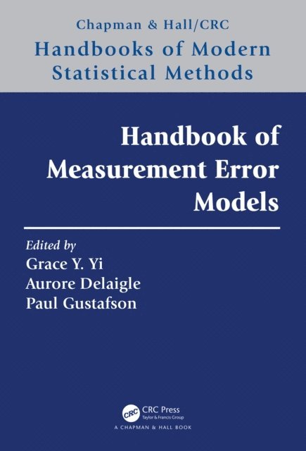 Paul Gustafson, Aurore Delaigle, Grace Y. Yi - Handbook of Measurement Error Models, E-bok