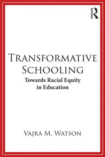 Vajra M. Watson - Transformative Schooling, E-bok