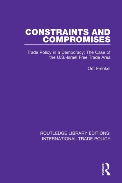 Orit Frenkel - Constraints and Compromises, E-bok