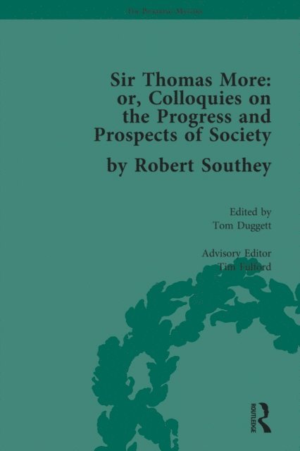 Tim Fulford, Tom Duggett - Sir Thomas More: or, Colloquies on the Progress and Prospects of Society, by Robert Southey, E-bok