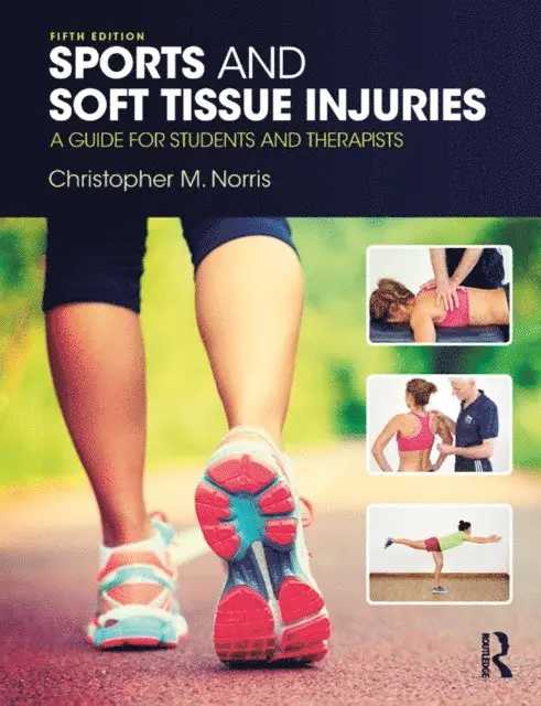 Christopher M. Norris - Sports and Soft Tissue Injuries, E-bok. Tillgänglighet: Lägg i varukorg
