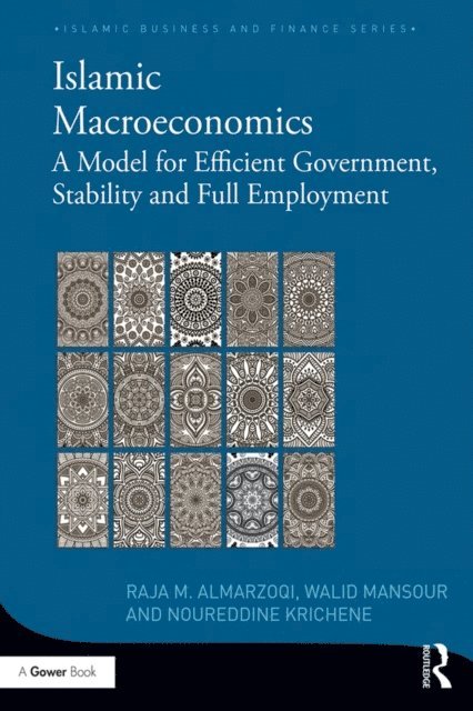Noureddine Krichene, Walid Mansour, Raja Almarzoqi - Islamic Macroeconomics, E-bok