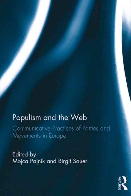 Birgit Sauer, Mojca Pajnik - Populism and the Web, E-bok