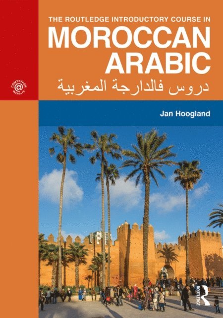 Jan Hoogland - Routledge Introductory Course in Moroccan Arabic, E-bok