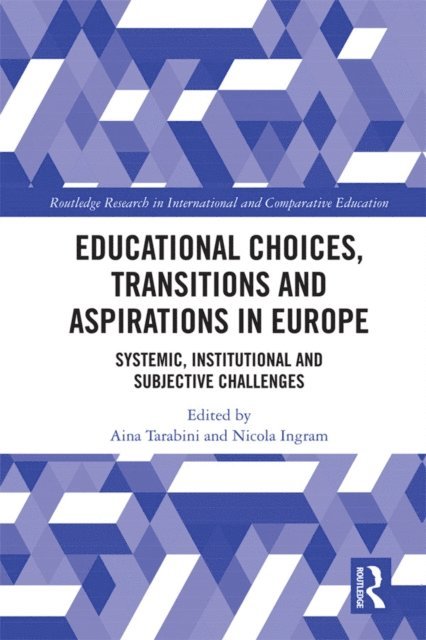 Nicola Ingram, Aina Tarabini - Educational Choices, Transitions and Aspirations in Europe, E-bok