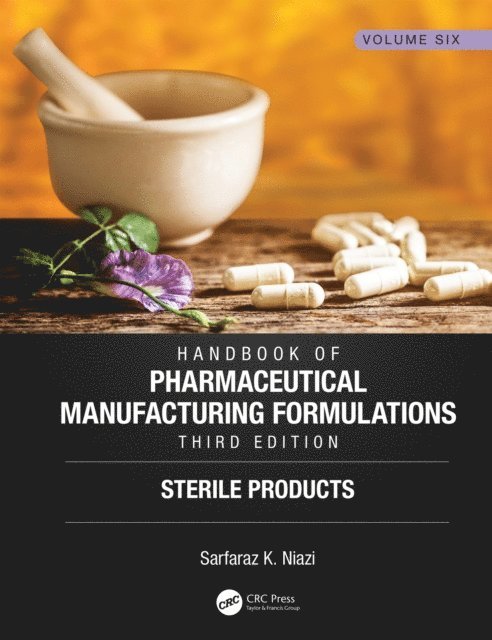 Sarfaraz K. Niazi - Handbook of Pharmaceutical Manufacturing Formulations, Third Edition, E-bok
