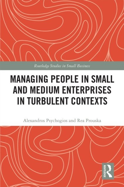 Rea Prouska, Alexandros Psychogios - Managing People in Small and Medium Enterprises in Turbulent Contexts, E-bok