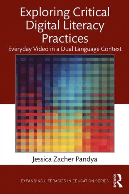 Jessica Zacher Pandya - Exploring Critical Digital Literacy Practices, E-bok