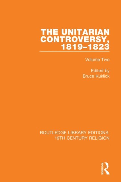 Bruce Kuklick - Unitarian Controversy, 1819-1823, E-bok