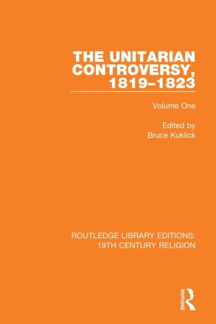 Bruce Kuklick - Unitarian Controversy, 1819-1823, E-bok