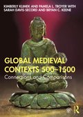 Global Medieval Contexts 500 - 1500