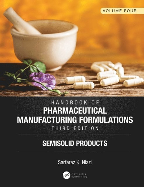 Sarfaraz K. Niazi - Handbook of Pharmaceutical Manufacturing Formulations, Third Edition, E-bok