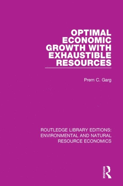 Prem C. Garg - Optimal Economic Growth with Exhaustible Resources, E-bok