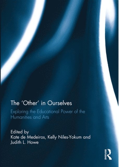 Judith L. Howe, Kelly Niles-Yokum, Kate de Medeiros - 'Other' in Ourselves, E-bok