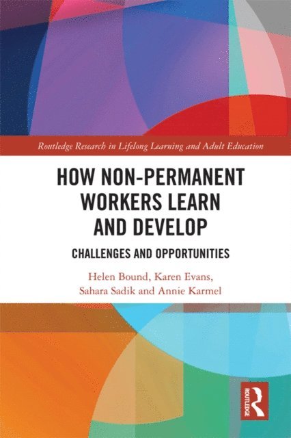 Annie Karmel, Sahara Sadik, Karen Evans, Helen Bound - How Non-Permanent Workers Learn and Develop, E-bok