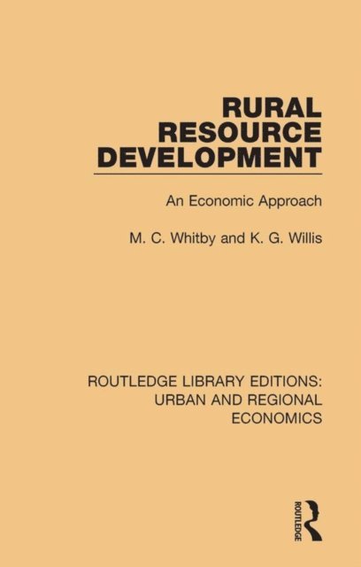 K. G. Willis, M. C. Whitby - Rural Resource Development, E-bok