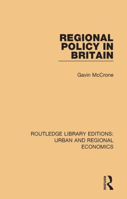 Gavin McCrone - Regional Policy in Britain, E-bok