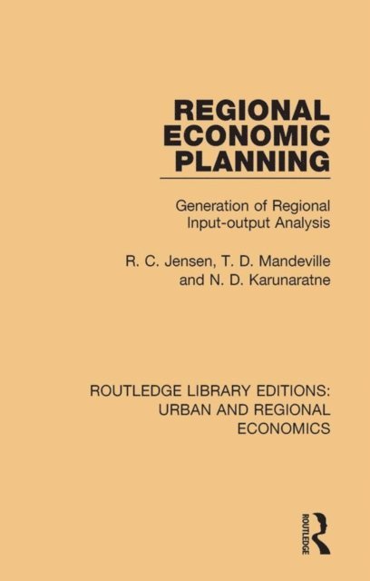 N. D. Karunaratne, T. D. Mandeville, R. C. Jensen - Regional Economic Planning, E-bok
