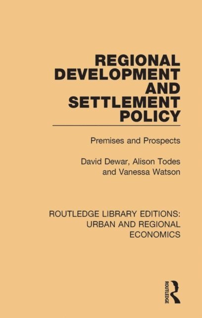 Vanessa Watson, Alison Todes, David Dewar - Regional Development and Settlement Policy, E-bok