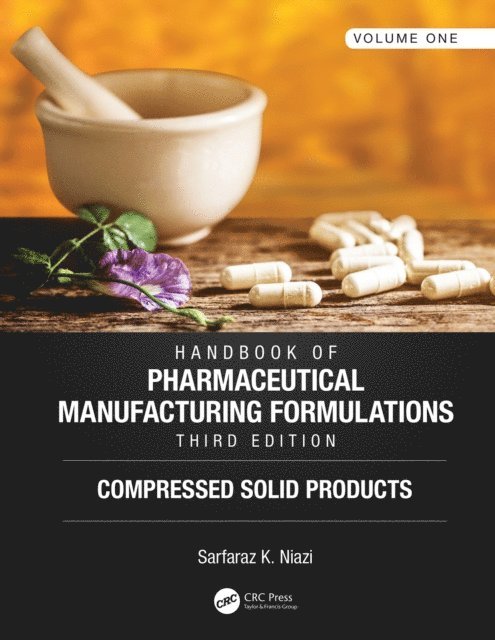 Sarfaraz K. Niazi - Handbook of Pharmaceutical Manufacturing Formulations, Third Edition, E-bok