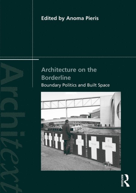Anoma Pieris - Architecture on the Borderline, E-bok