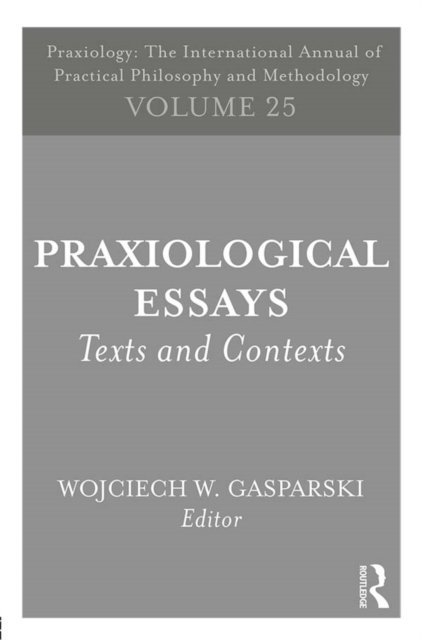 Wojciech W. Gasparski - Praxiological Essays, E-bok